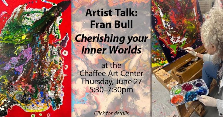 An Artist Talk by Fran Bull: “Cherishing your Inner Worlds”
