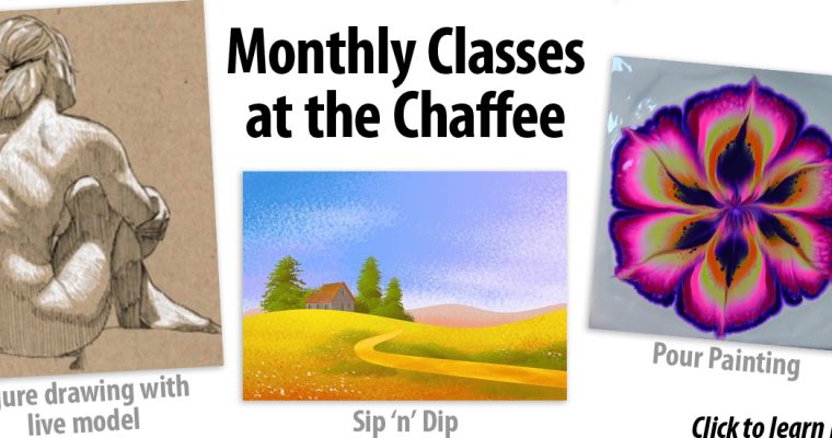 Monthly Classes at the Chaffee