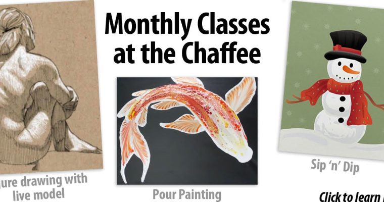 Monthly Classes at the Chaffee