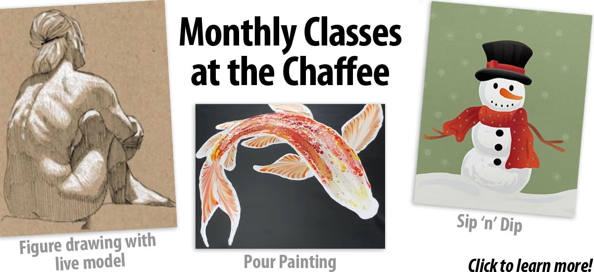 Monthly Classes at the Chaffee